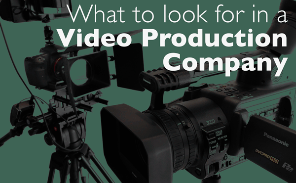 What-to-look-for-in-a-video-production-company