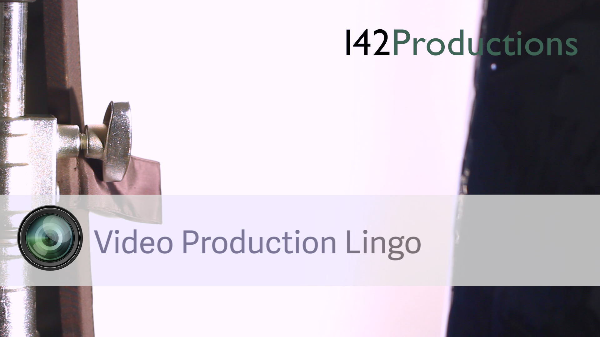 Video Production Lingo